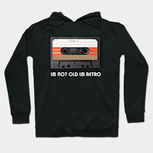 I'm Not Old I'm Retro Hoodie